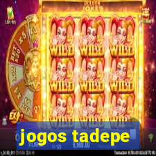 jogos tadepe